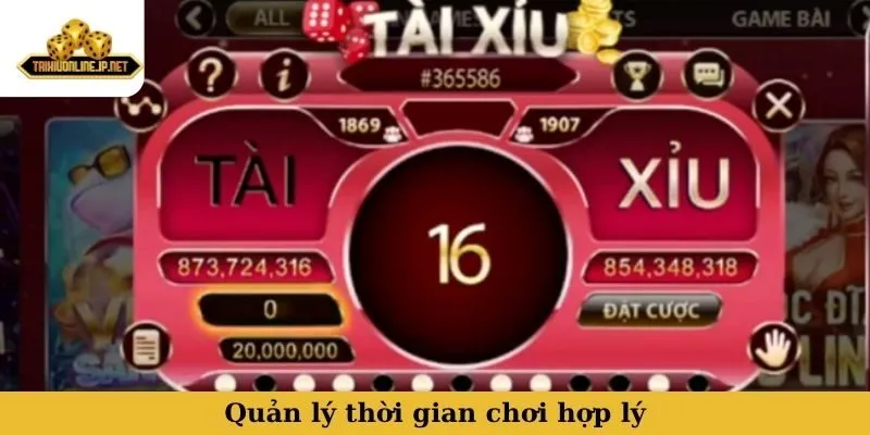 Quản lý thời gian chơi hợp lý