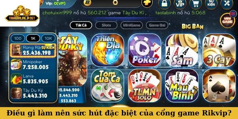 Điều gì làm nên sức hút đặc biệt của cổng game Rikvip?
