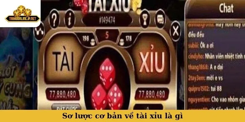 Sơ lược cơ bản về tài xỉu là gì