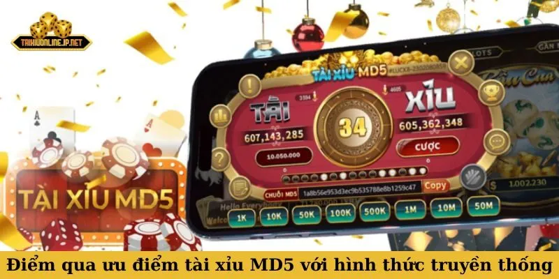 Điểm qua ưu điểm của tài xỉu MD5 so với hình thức truyền thống